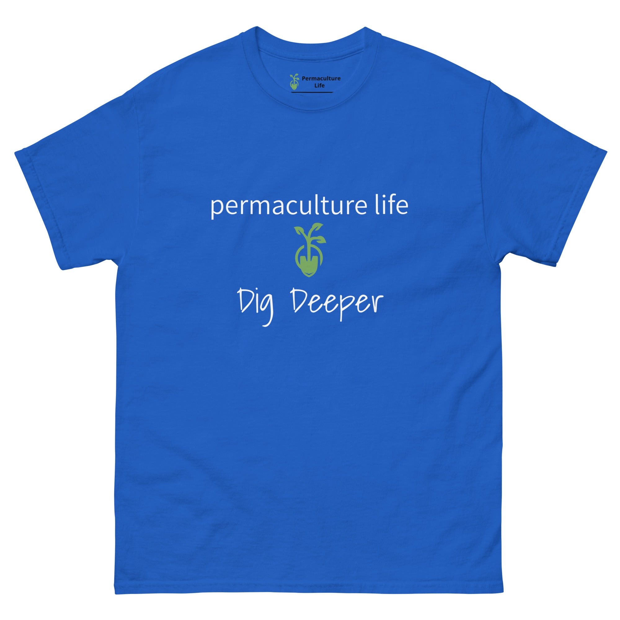 Permaculture Life Dig Deeper Men's classic tee